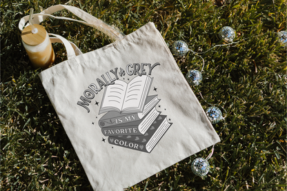 Morally Grey is My Favorite Color Canvas Tote Bag