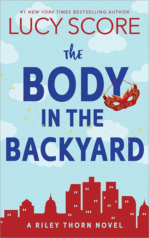 The Body in the Backyard: A Riley Thorn Novel